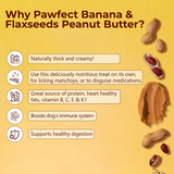 Pawfect Peanut Butter, Banana & Flaxseeds 275g